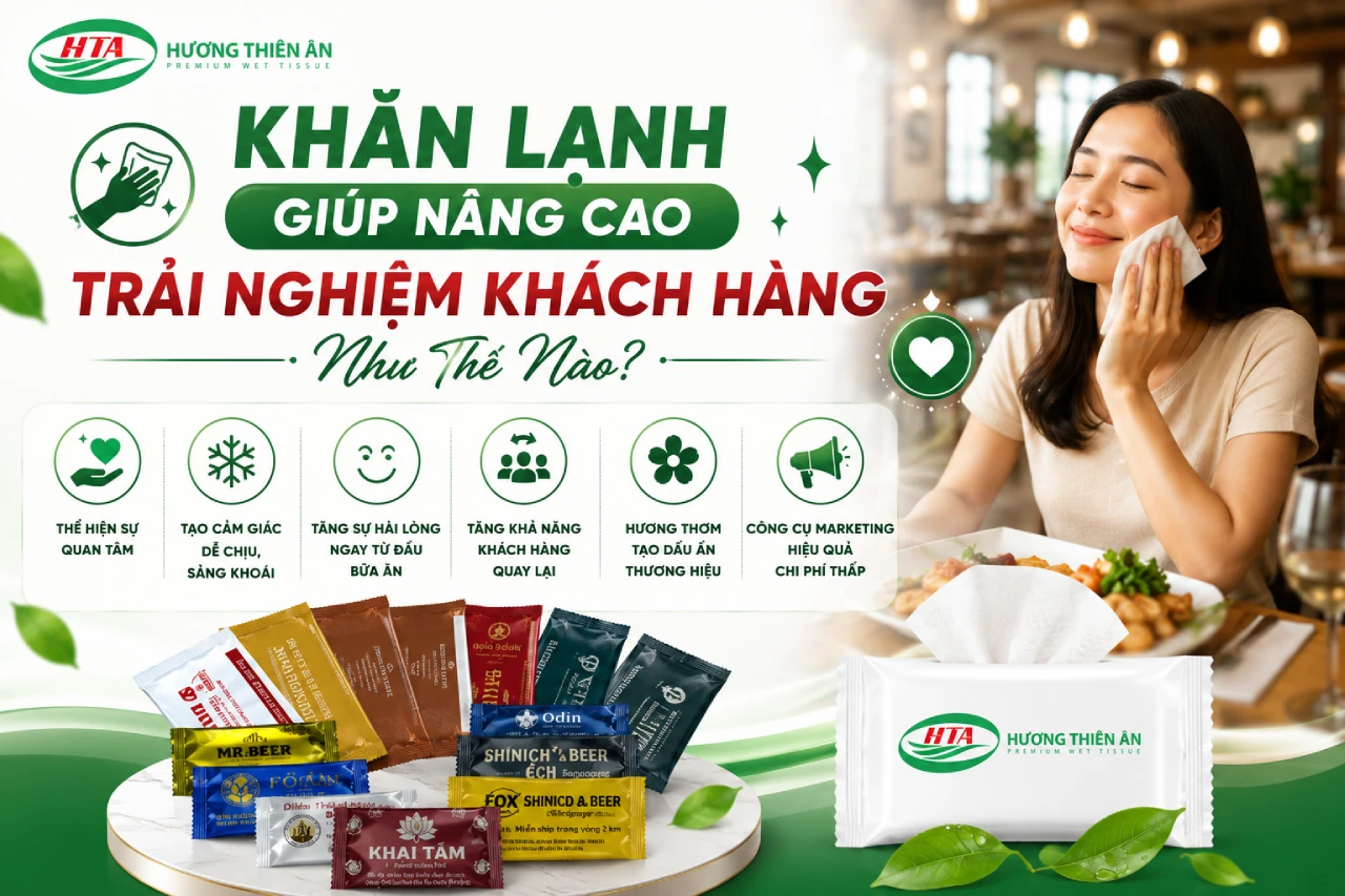 Khăn Lạnh Giúp Nâng Cao Trải Nghiệm Khách Hàng Như Thế Nào