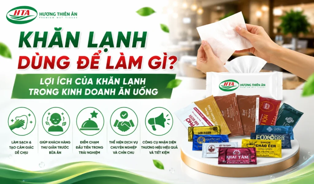 Khăn lạnh dùng để làm gì Lợi ích của khăn lạnh trong kinh doanh ăn uống dd