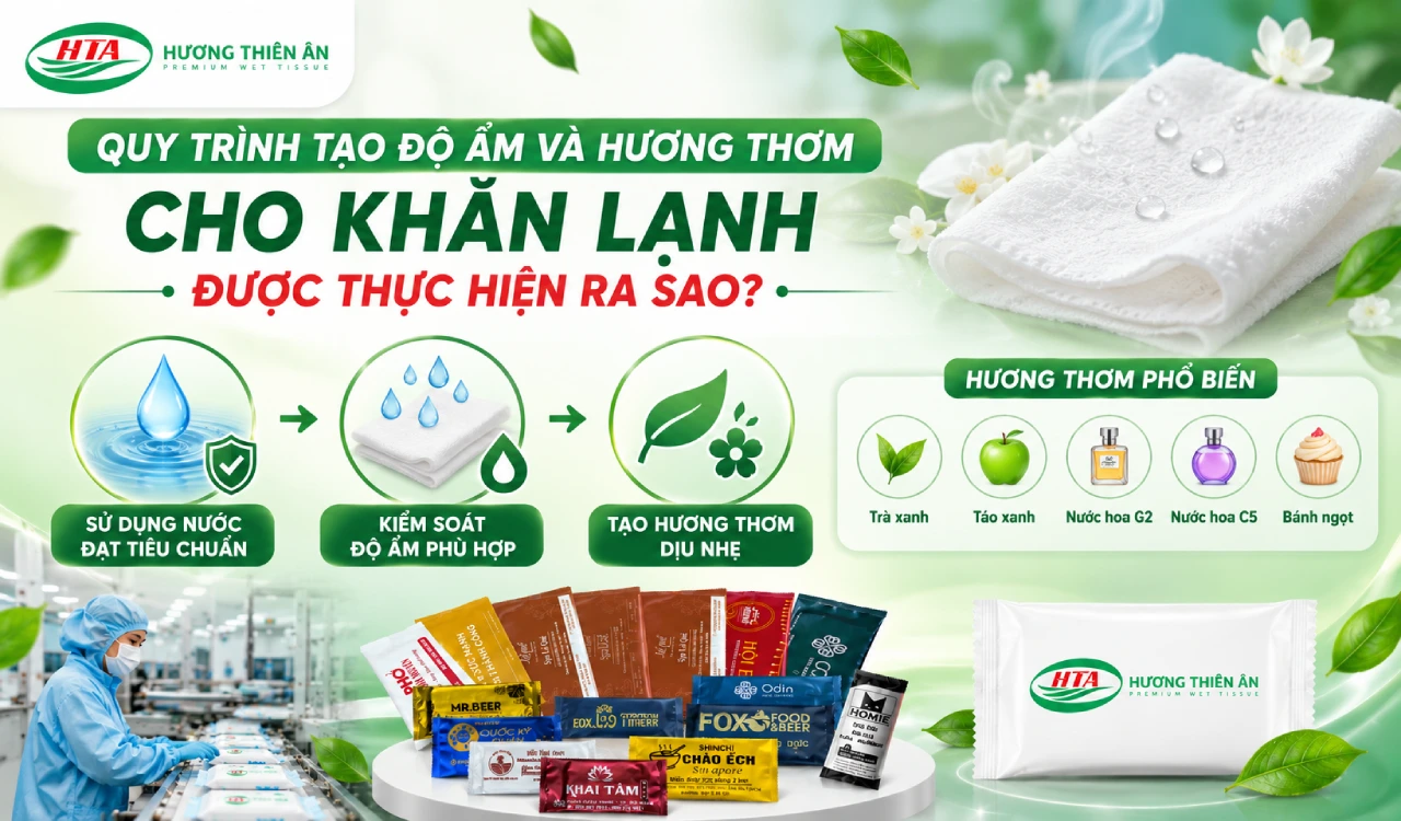 Quy Trình Tạo Độ Ẩm Và Hương Thơm Cho Khăn Lạnh Được Thực Hiện Ra Sao